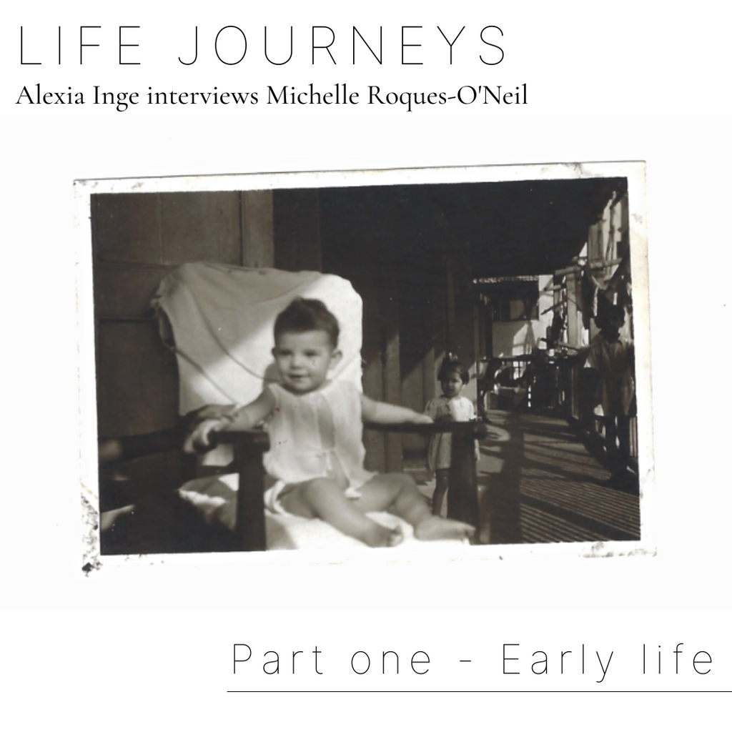 Alexia Inge Interviews Michelle Roques O'Neil - Part Two - Early Life